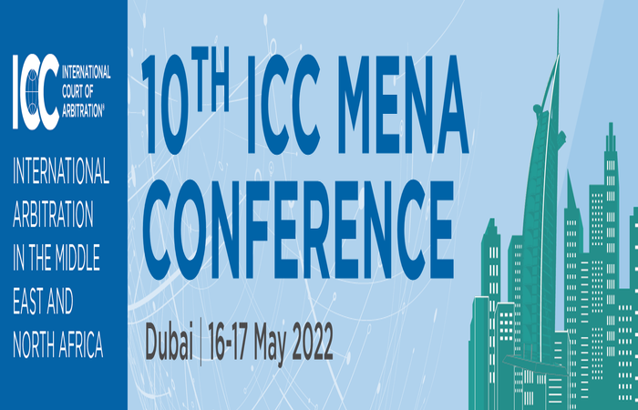 10th ICC MENA Conference on International Arbitration -Dubai - May 2021 